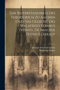 Paperback Das Reiterstandbild Des Theodorich Zu Aachen Und Das Gedicht Des Walafried Strabus [Versus, De Imagine Tetrici] Darauf [German] Book