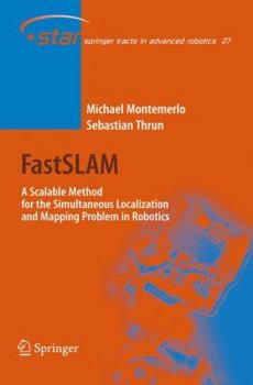 Hardcover Fastslam: A Scalable Method for the Simultaneous Localization and Mapping Problem in Robotics Book