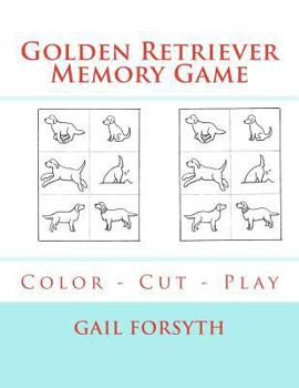Paperback Golden Retriever Memory Game: Color - Cut - Play Book