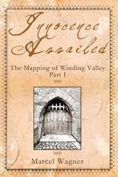 Paperback Innocence Assailed: : The Mapping of Winding Valley Part 1 Book