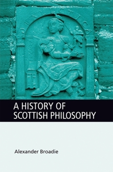 Hardcover A History of Scottish Philosophy Book