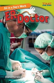 All in a Day's Work: Er Doctor (Challenging) - Book  of the TIME For Kids en Español ~ Level 5
