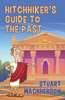 Paperback The Hitchhiker's Guide to the Past Book