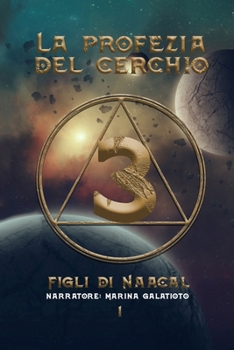 La profezia del cerchio: Figli di Naacal (Italian Edition)