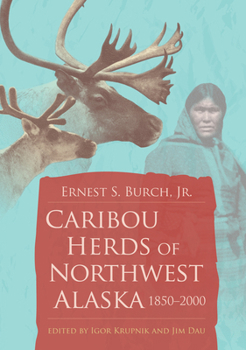 Hardcover Caribou Herds of Northwest Alaska, 1850-2000 Book