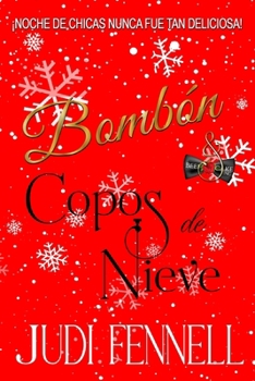 Bombón & Copos de Nieve (BeefCake, Inc. - LA) (Spanish Edition)
