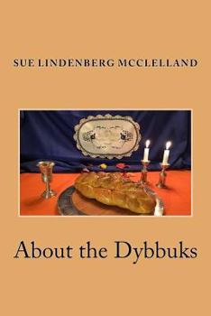 Paperback About the Dybbuks: Jewish Historical Fiction From Pittsburgh's Hill District Book