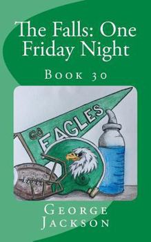 The Falls: One Friday Night: Book 30 - Book #30 of the Falls