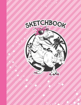 Paperback Sketchbook: Cool Blank Notebook for Sketching and Picture Space with Cute Lady T-rex Dinosaur, Unlined Paper Book for Drawing, Jou Book