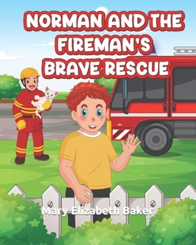Norman and the Fireman's Brave Rescue (Norman and His Exciting Adventures)