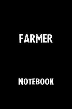 Paperback Farmer Notebook: Blank Lined Notebook Journal Gift Idea Book