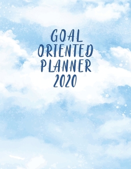 Goal Oriented Planner 2020: Motivational And Inspirational Checklist Notebook  - Helps To Keep Yourself Accountable Toward Your Dreams