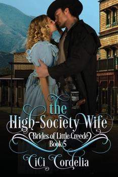 The High Society Wife (Brides of Little Creede)