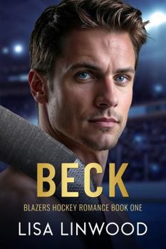 Beck: Blazers Hockey Romance