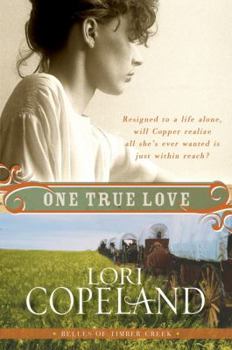 One True Love: Belles of Timber Creek, Book Three - Book #3 of the Belles of Timber Creek