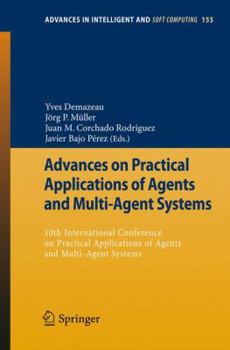 Paperback Advances on Practical Applications of Agents and Multi-Agent Systems: 10th International Conference on Practical Applications of Agents and Multi-Agen Book