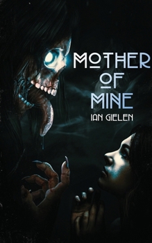 Paperback Mother of Mine: Book 1 of The Hellborn Cycle Book