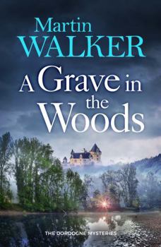 A Grave in the Woods - Book #17 of the Bruno, Chief of Police