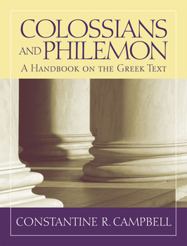 Colossians and Philemon: A Handbook on the Greek Text - Book  of the Baylor Handbook on the Greek New Testament
