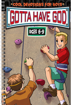 Paperback Gotta Have God: Cool Devotions for Boys Ages 6-9 Book