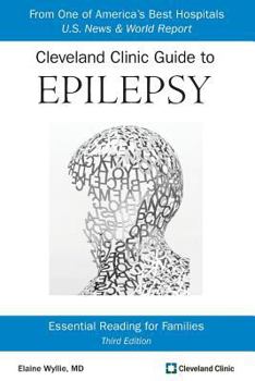Paperback Cleveland Clinic Guide to Epilepsy: Essential Reading for Families Book