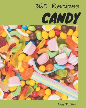 Paperback 365 Candy Recipes: A Timeless Candy Cookbook Book