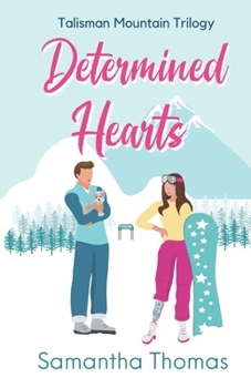 Paperback Determined Hearts: Talisman Mountain Trilogy Book Two Book