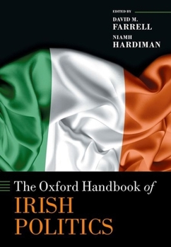 Hardcover The Oxford Handbook of Irish Politics Book