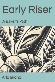 Paperback Early Riser: A Baker's Path Book