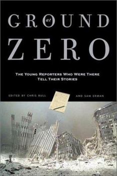 Paperback At Ground Zero: 25 Stories from Young Reporters Who Were There Book