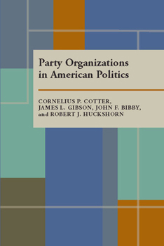 Paperback Party Organizations in American Politics Book