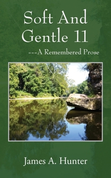 Paperback Soft And Gentle 11: ---A Remembered Prose Book