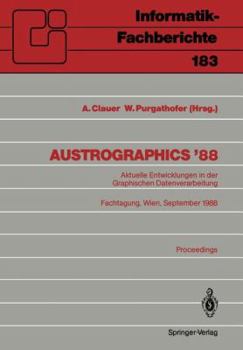 Paperback Austrographics '88: Aktuelle Entwicklungen in Der Graphischen Datenverarbeitung Fachtagung, Wien, 28.-30. September 1988 [German] Book