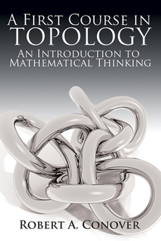 Paperback A First Course in Topology: An Introduction to Mathematical Thinking Book