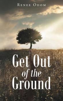 Paperback Get Out of the Ground Book