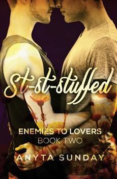 St-St-Stuffed - Book #2 of the Enemies to Lovers