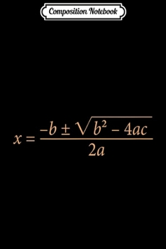 Composition Notebook: Cool Quadratic Formula Math Equation Geek Nerd  Journal/Notebook Blank Lined Ruled 6x9 100 Pages