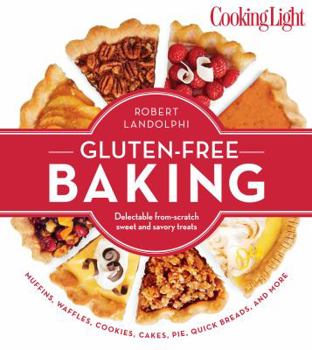 Paperback Cooking Light Gluten-Free Baking: Delectable From-Scratch Sweet and Savory Treats Book