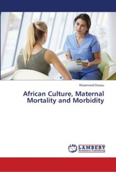 Paperback African Culture, Maternal Mortality and Morbidity Book