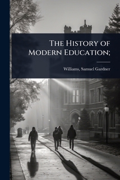 Paperback The History of Modern Education; Book