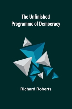 Paperback The Unfinished Programme of Democracy Book