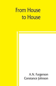 From House To House: A Book Of Odd Recipes From Many Homes