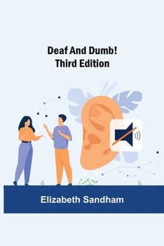 Paperback Deaf and Dumb! Third Edition Book