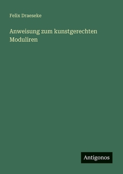 Paperback Anweisung zum kunstgerechten Moduliren [German] Book