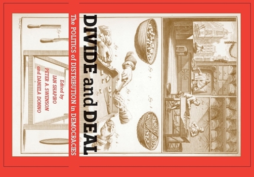 Hardcover Divide and Deal: The Politics of Distribution in Democracies Book