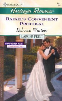 Rafael's Convenient Proposal - Book #5 of the What Women Want!