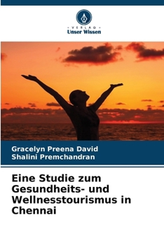 Paperback Eine Studie zum Gesundheits- und Wellnesstourismus in Chennai [German] Book