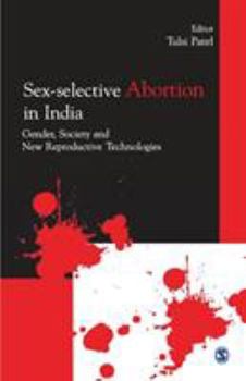 Paperback Sex-Selective Abortion in India: Gender, Society and New Reproductive Technologies Book