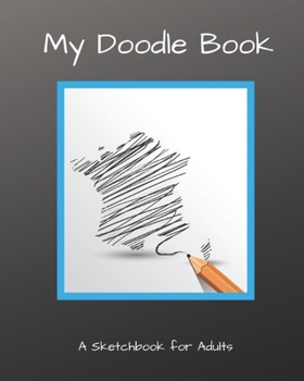 Paperback My Doodle Book: A Sketchbook for Adults Book