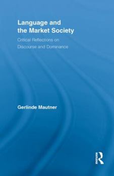 Paperback Language and the Market Society: Critical Reflections on Discourse and Dominance Book